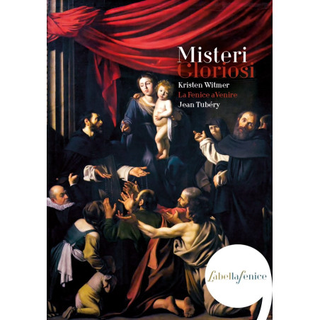 Misteri Gloriosi La Fenice aVenire Jean Tubéry