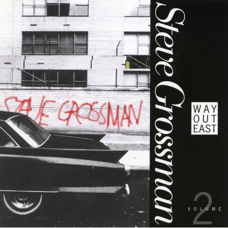 Steve Grossman Way out East, vol.2