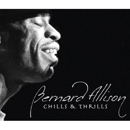 Bernard Allison Chills & Thrills