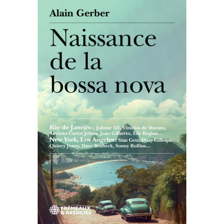 Naissance De La Bossa Nova (Livre)