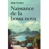 Naissance De La Bossa Nova (Livre)