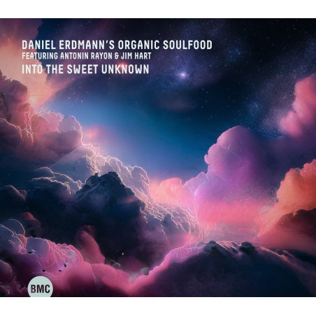 Daniel Erdmann’s Organic Soulfood Into the Sweet Unknown