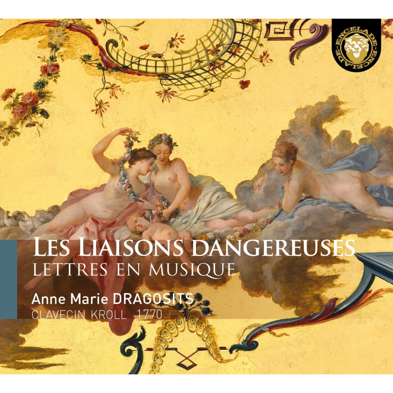 Les liaisons dangereuses Lettres en musique Anne Marie Dragosits, clavecin
