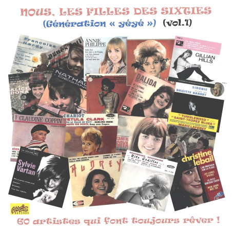 Nous, les filles des Sixties Génération « Yéyé », vol.1