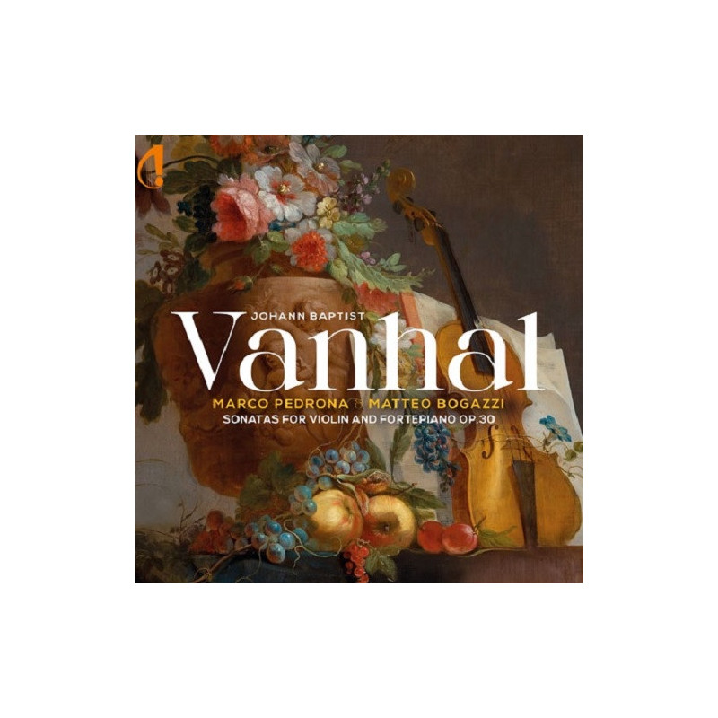 Johann Baptist Vanhal Sonates pour violon et pianoforte op.30 Marco Pedrona Matteo Boga