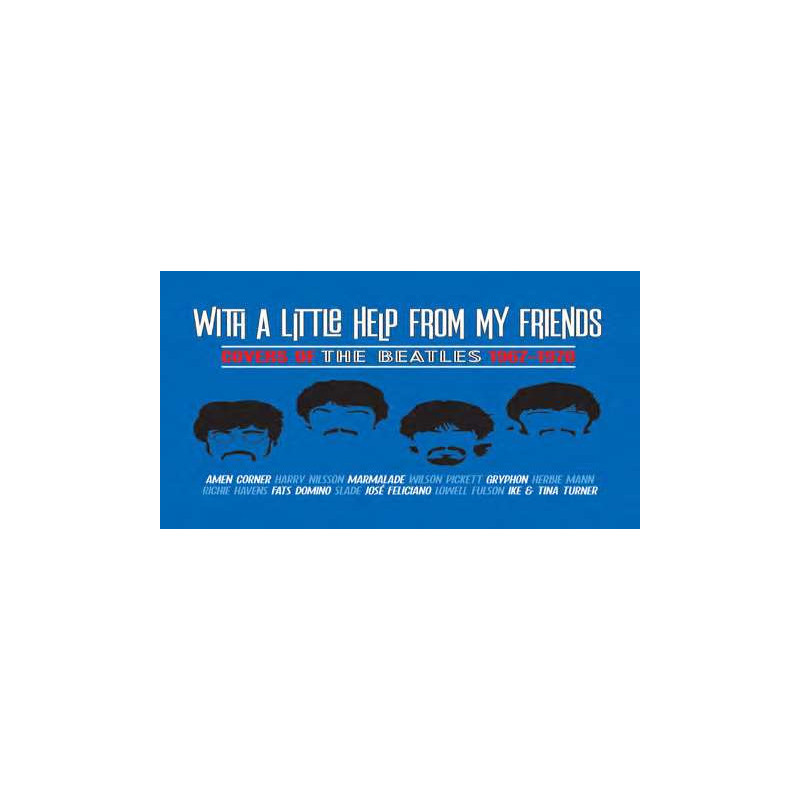 WITH A LITTLE HELP FROM MY FRIENDS Covers Of The Beatles 1967-1970