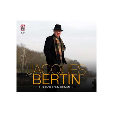 JACQUES BERTIN Le Chant d’un homme, volume 3 1977/2022