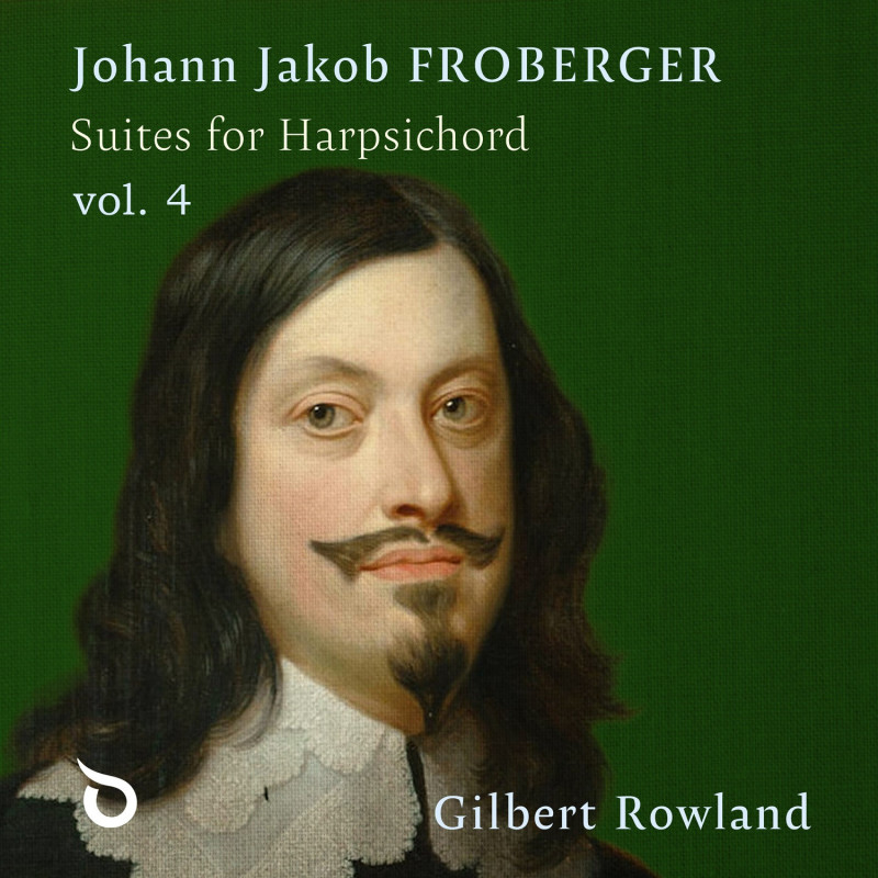 Johann Jakob Froberger Suites pour clavecin, vol.4  Gilbert Rowland