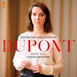 Dupont, Debussy  La maison des les dunes Natacha Melkonian