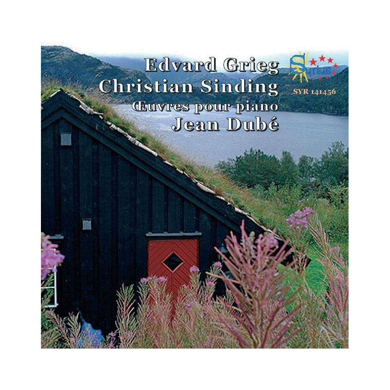 Edvard Grieg, Christian Sinding Œuvres pour piano Jean Dubé