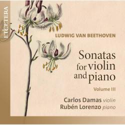 Beethoven Sonates pour violon et piano, vol.3 Carlos Damas Ruben Lorenzo