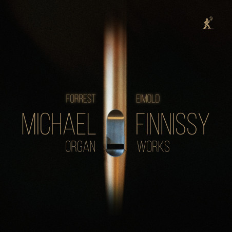 Michael Finnissy Intégrale des oeuvres d’orgue Forrest Eimold