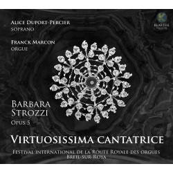 Barbara Strozzi Virtuosissima cantatrice Alice Duport-Percier Franck Marcon