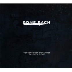 J.S. Bach Come Bach Vincent Beer Demander