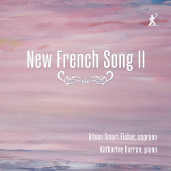 New French Songs II Alison Smart Fisher Katharine Durran