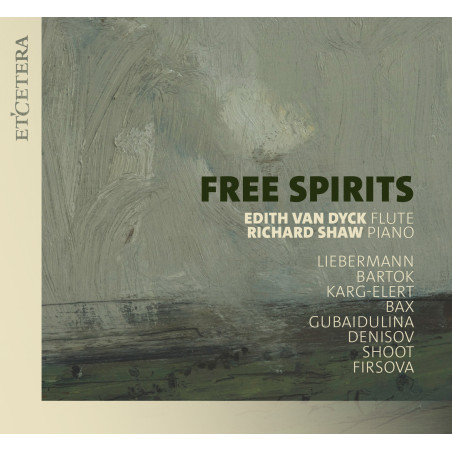 Free Spirits Bax, Bartok, Karg-Elert, Gubaidulna, Denisov, Firsova, Shoot