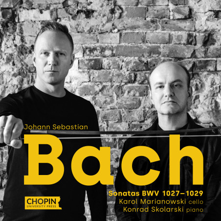 J.S. Bach (1685-1750) Sonates BWV 1027-1029 Karol Marianowski Konrad Skolarski