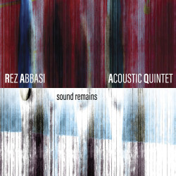 Rez Abbasi Accoustic Quintet My Inspiration
