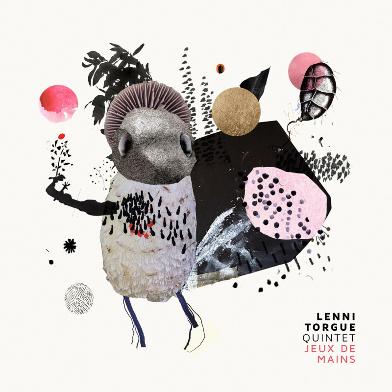 Lenni Torgue Quintet Jeux de mains