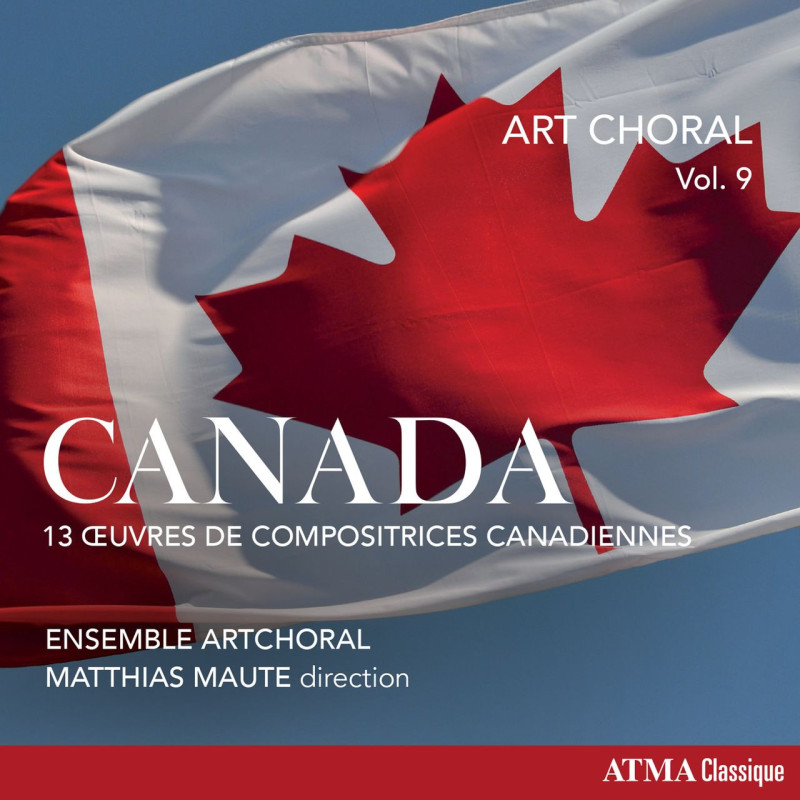 Art Choral, vol.9 Canada Ensemble Artchoral Matthias Maute