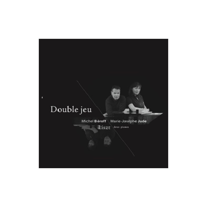 Franz Liszt Michel Béroff Marie-Josèphe Jude