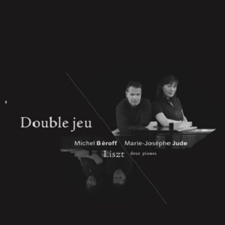 Franz Liszt Michel Béroff Marie-Josèphe Jude