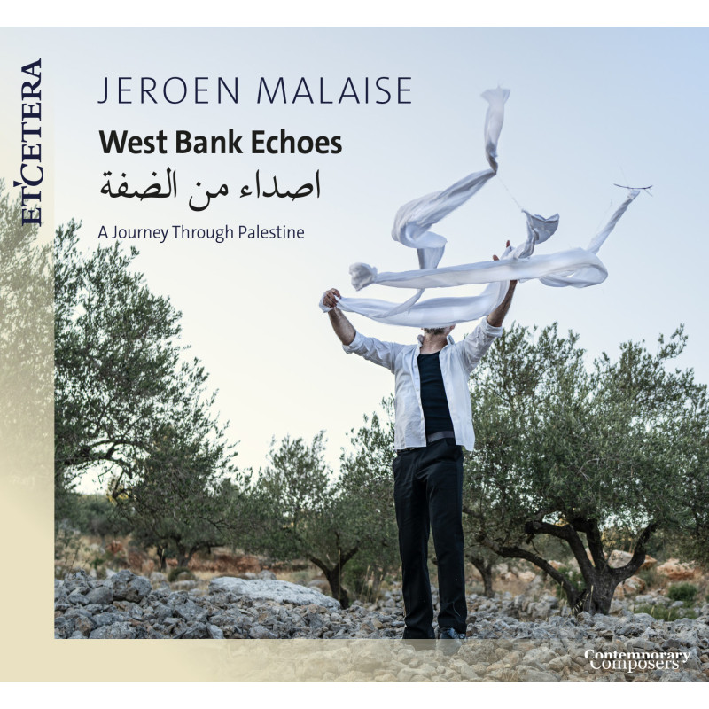 WEST BANK ECHOES  A JOURNEY THROUGH PALESTINE Jeroen Malaise
