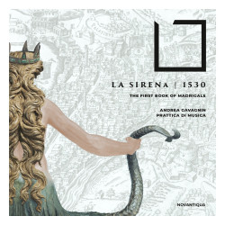 La Sirena 1530 Le 1er Livre de madrigaux Prattica di Musica Andrea Gavagnin