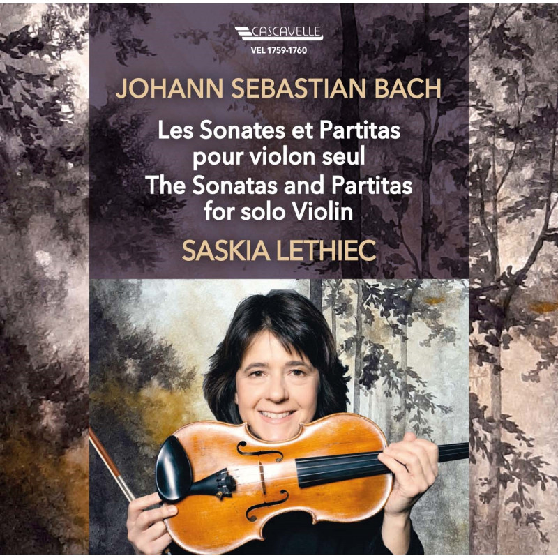 J.S. Bach Les Sonates et Partitas pour violon seul Saskia Lethiec