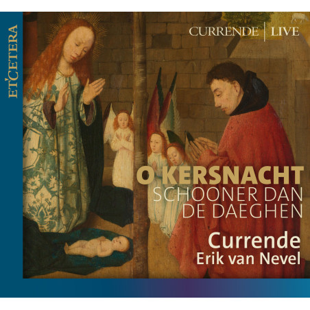 O Kersnacht schooner dan de daeghen Ô nuit de Noël, plus belle que les jours Currende Erik van Nevel