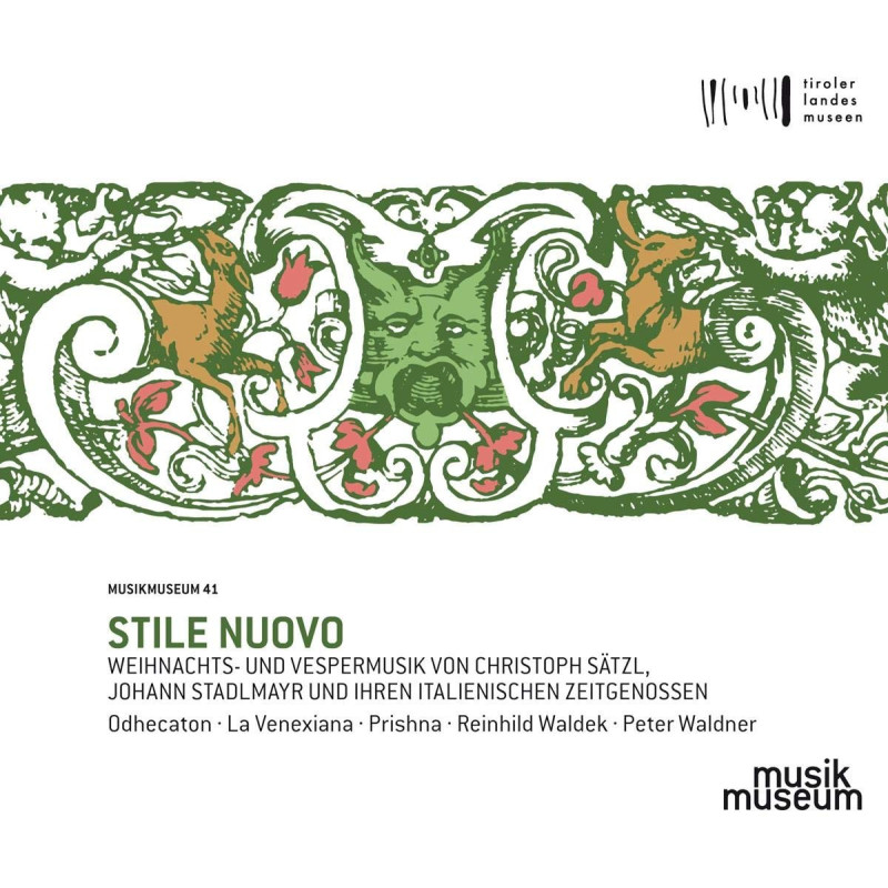 Stile Nuovo Musique de Noël et Vêpres Christoph Sätzl, Johann Stadlmayr Peter Waldner La Venexiana
