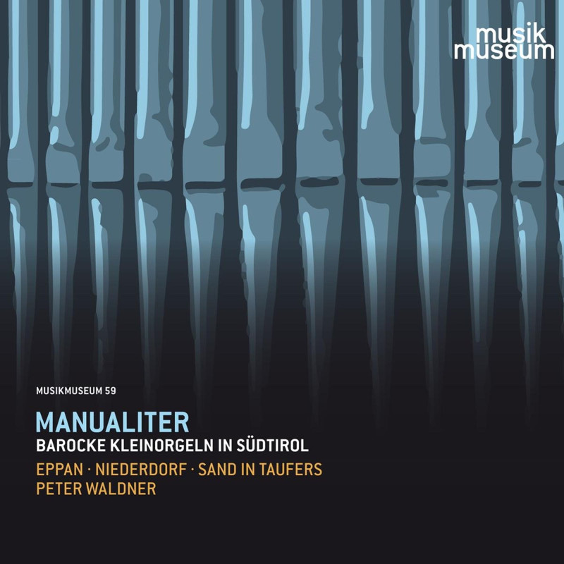 Manualiter Petits orgues baroques du Sud-Tyrol  Peter Waldner