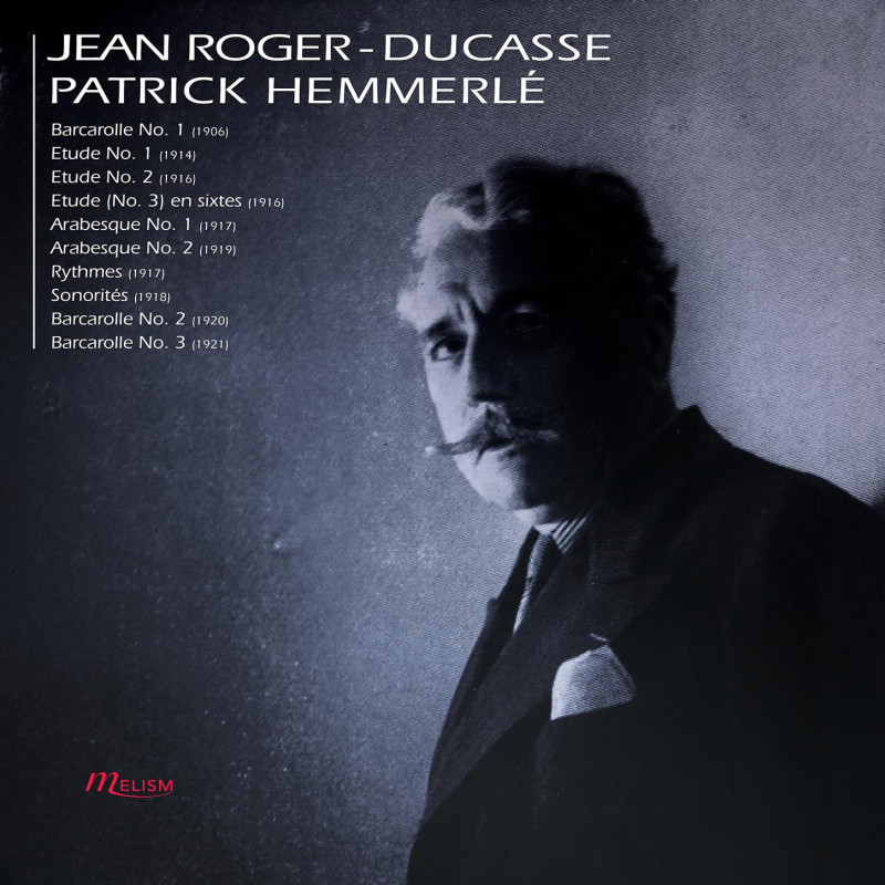 Jean Roger-Ducasse Pièces pur piano Patrick Hemmerlé