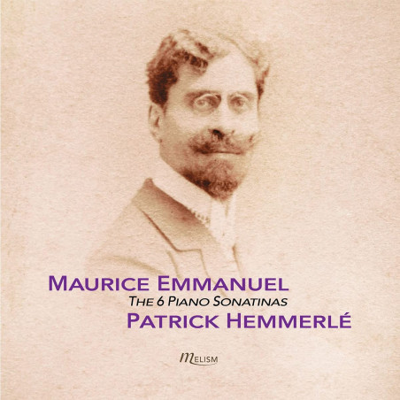 Maurice Emmanuel 6 Sonatines Patrick Hemmerlé