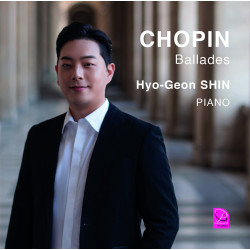 Frédéric Chopin Ballades Hyo-Geon Shin
