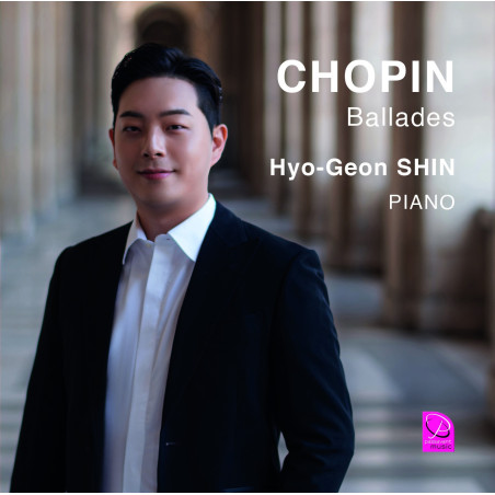 Frédéric Chopin Ballades Hyo-Geon Shin