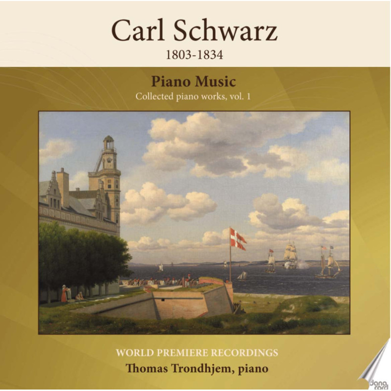 Carl Schwarz Musique pour piano, vol.1 Thomas Trondjem