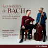 Bach Forqueray Soantes pour viole de gambe Margaret Little Christophe Gauthier