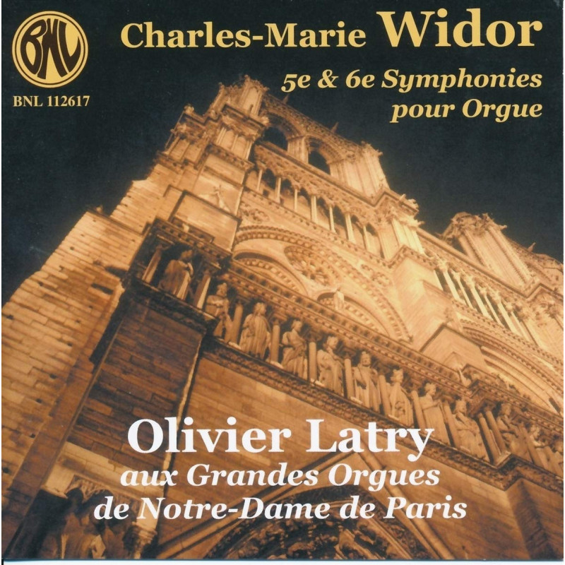 Widor Symphonies pour orgue Olivier Latry