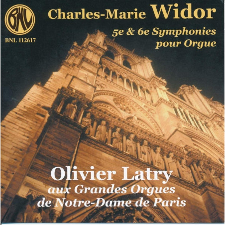 Widor Symphonies pour orgue Olivier Latry