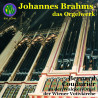 Johannes Brahms Intégrale de l'oeuvre d'orgue Bernard COUDURIER