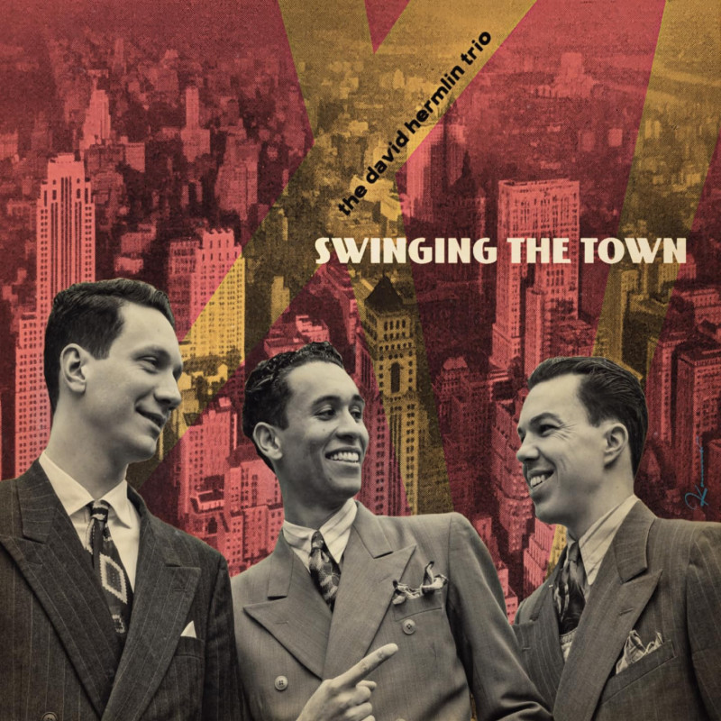 THE DAVID HERMLIN TRIO Swinging The Town