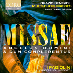 Orazio Benevoli  Missae Angelus Domini & Dum complerentur I Fagiolini  Robert Hollingworth
