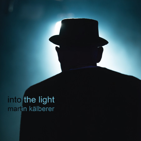Martin Kälberer Into the Light