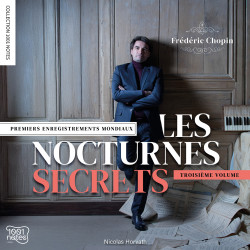 Frédéric Chopin Les Nocturnes secrets vol.3 Nicolas Horwarth