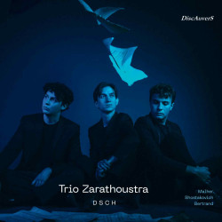 DSCH Chostakovitch Mahler Elise Bertrand Trio Zarathoustra