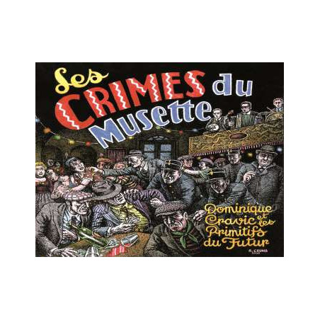 LES PRIMITIFS DU FUTUR DOMINIC CRAVIC  Les Crimes du musette