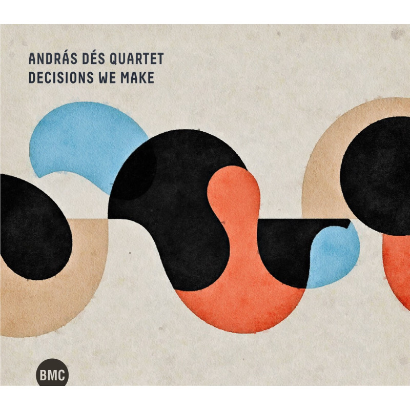 Andras Dès Quartet Decison we make