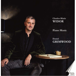 Charles-Marie Widor Musique pour piano Daniel Grimwood
