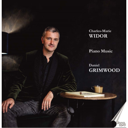 Charles-Marie Widor Musique pour piano Daniel Grimwood